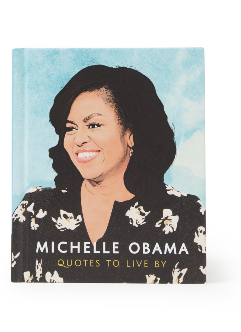 undefined - Michelle Obama: Quotes to live by - null