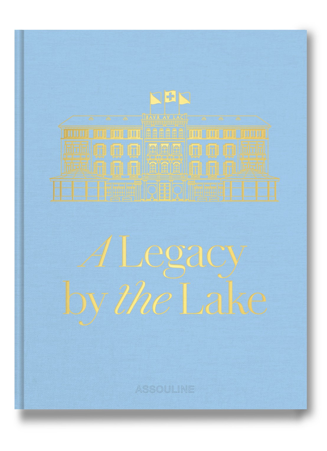 Assouline Baur Au Lac: A Legacy by the Lake - voorkant multicolor