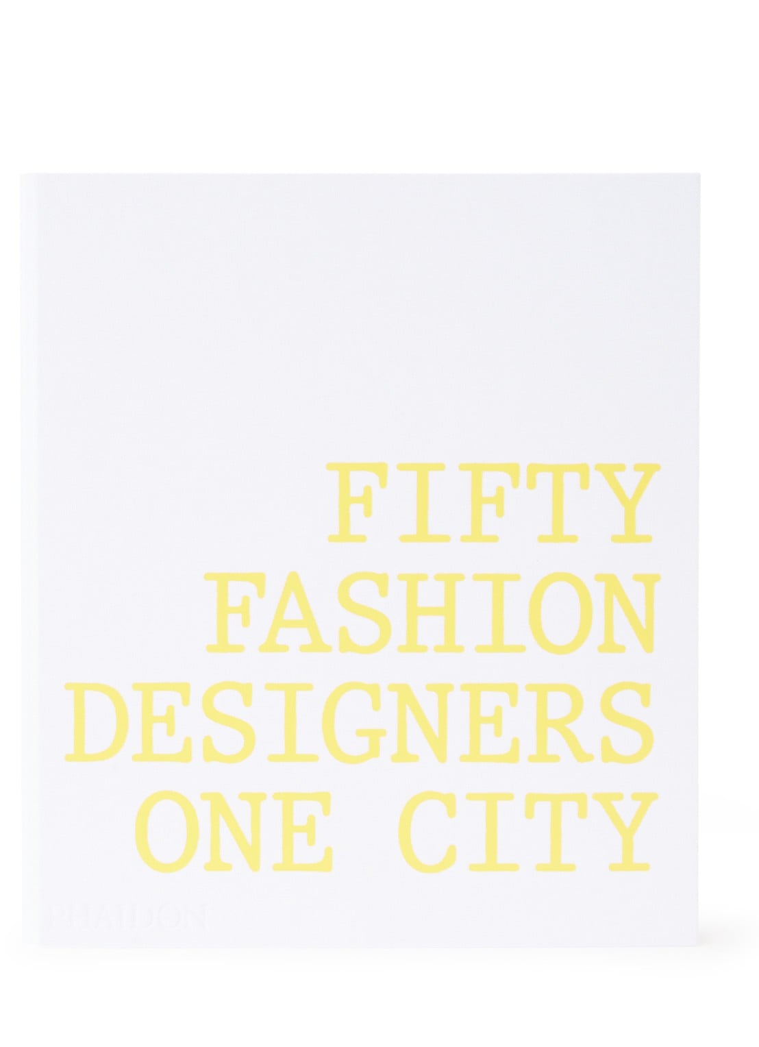 Fifty Fashion Designers One City - voorkant undefined