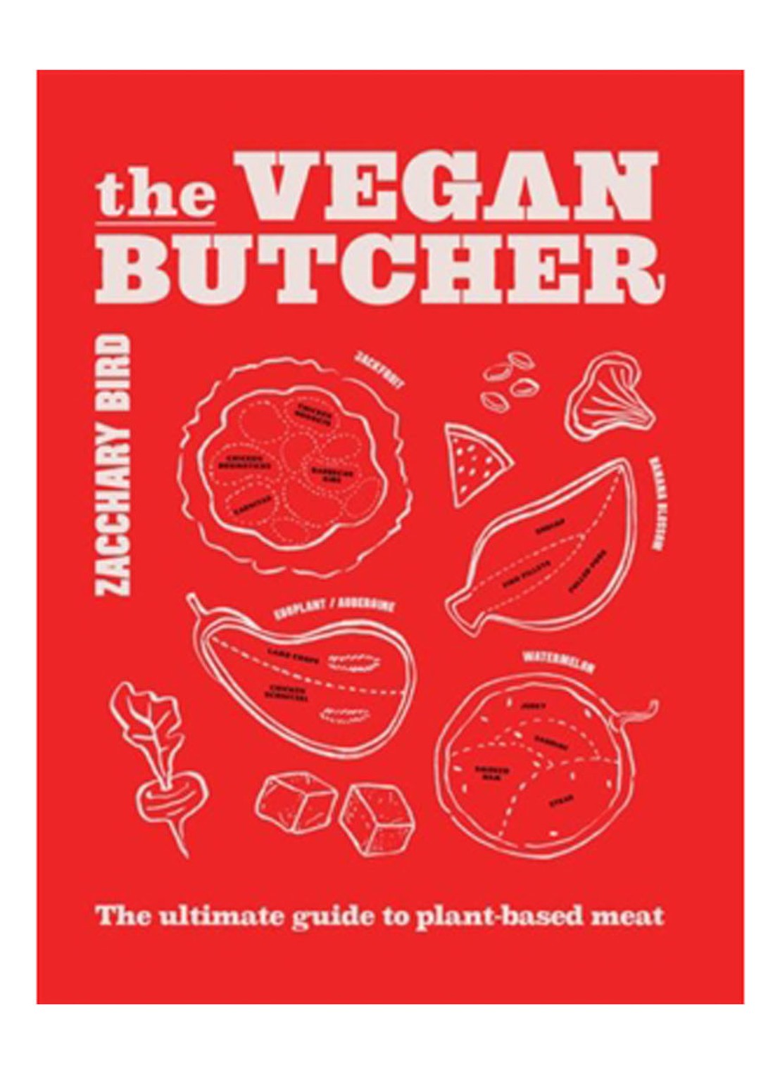 The Vegan Butcher: The Ultimate Guide to Plant-Based Meat - voorkant undefined