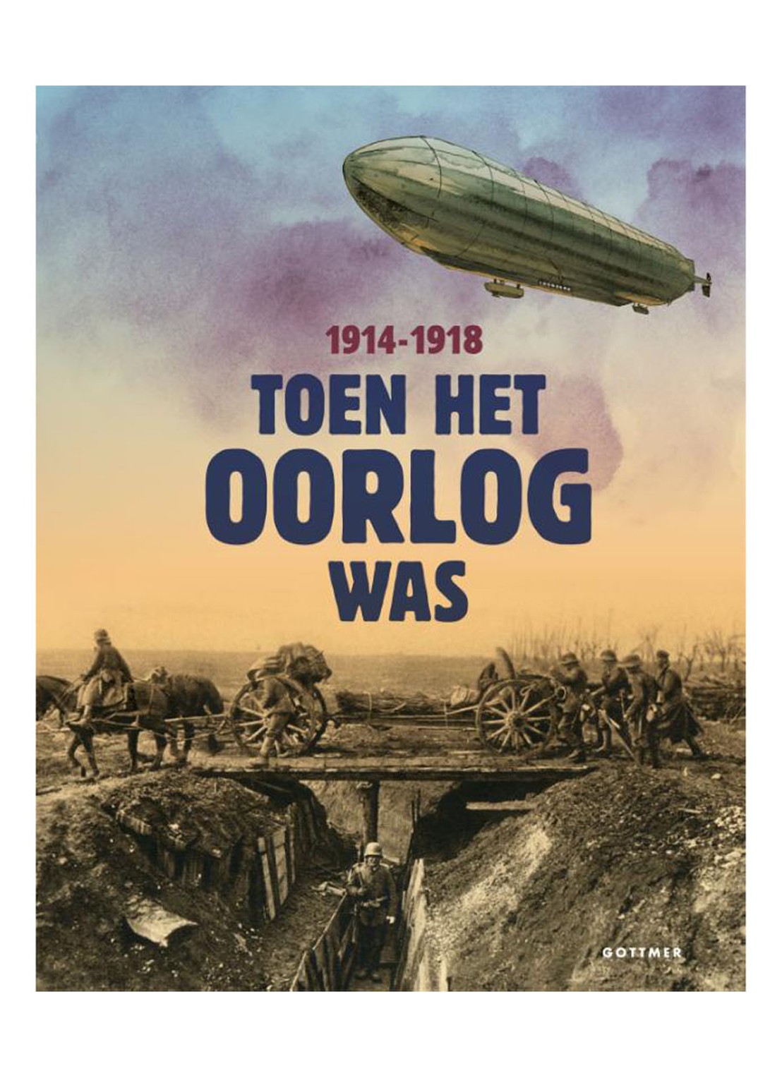 Toen het oorlog was, 1914-1918 - voorkant undefined