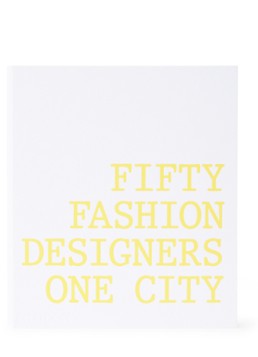 Fifty Fashion Designers One City - Deal