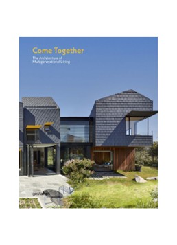 Come Together: The Architecture Of Multigenerational Living - Deal