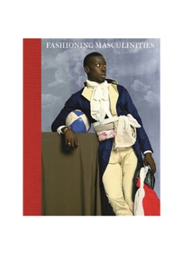 Fashioning Masculinities: The Art of Menswear - Deal