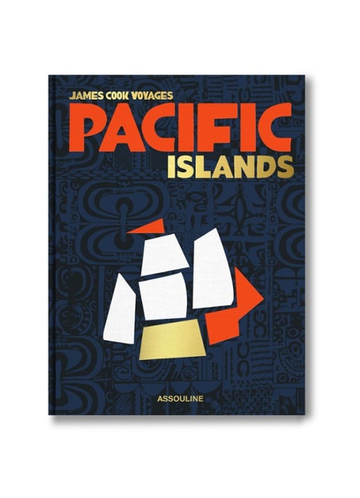 Assouline Pacific Islands: James Cook Voyages