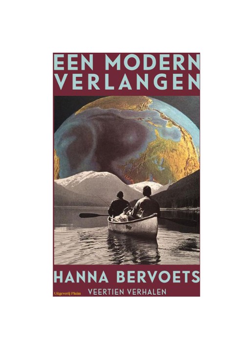 Hanna Bervoets EEN MODERN VERLANGEN