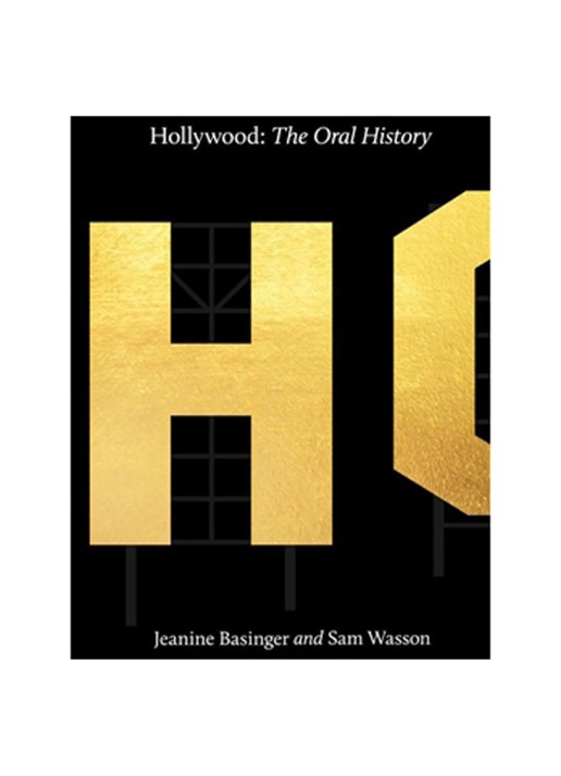 Sam Wasson, J. Basinger Hollywood: the Oral History