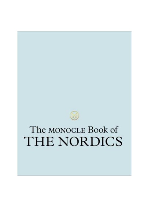 Tyler Brul The Monocle Book Of The Nordics